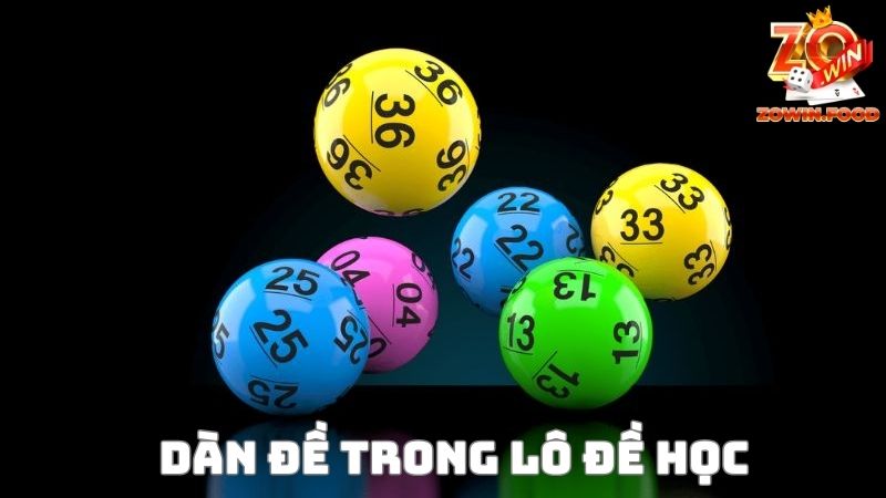Lô đề học - Bật mí 5 kinh nghiệm chơi bất bại từ chuyên gia 4 Hiểu rõ về dàn đề trong lô đề học